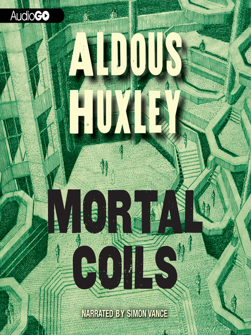 Title details for Mortal Coils by Aldous Huxley - Wait list